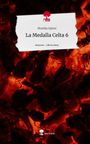 Monika Spiess: La Medalla Celta 6. Life is a Story - story.one, Buch
