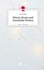 Pia Treffler: Winter Kisses and Snowflake Wishes. Life is a Story - story.one, Buch