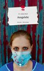 Anika Wolf: Ausgelebt. Life is a Story - story.one, Buch