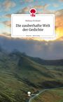 Melissa Fichtner: Die zauberhafte Welt der Gedichte. Life is a Story - story.one, Buch