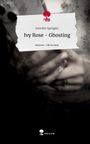 Jennifer Spengler: Ivy Rose - Ghosting. Life is a Story - story.one, Buch