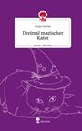 Fenja Harbke: Dreimal magischer Kater. Life is a Story - story.one, Buch