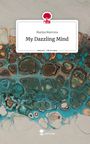 Mariya Mavrova: My Dazzling Mind. Life is a Story - story.one, Buch