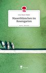 Jona Marie Mäder: Mauerblümchen im Rosengarten. Life is a Story - story.one, Buch