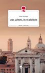 Lena Springer: Das Leben, in Wahrheit. Life is a Story - story.one, Buch