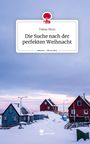 Tobias Blum: Die Suche nach der perfekten Weihnacht. Life is a Story - story.one, Buch