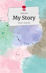 Cindy Brak: My Story. Life is a Story - story.one, Buch