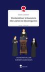 Jasmin Leuthner: Werdenfelser Schwestern Die Leiche im Klostergarten. Life is a Story - story.one, Buch