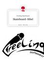 Freeling Skateboard: Skateboard-Bibel. Life is a Story - story.one, Buch