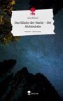 Jana Körner: Das Elixier der Nacht - Die Alchimistin. Life is a Story - story.one, Buch