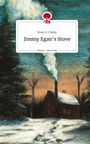 Evan H. Clarke: Jimmy Egan's Stove. Life is a Story - story.one, Buch
