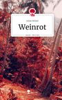Julian Welzel: Weinrot. Life is a Story - story.one, Buch
