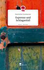 Maximilian Nussbaumer: Espresso und Schlaganfall. Life is a Story - story.one, Buch