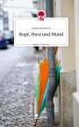 Amber Benetton: Kopf, Herz und Mund. Life is a Story - story.one, Buch
