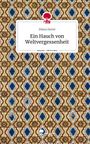 Dilara Demir: Ein Hauch von Weltvergessenheit. Life is a Story - story.one, Buch