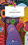 Katja Fink: Casting-Couch. Life is a Story - story.one, Buch
