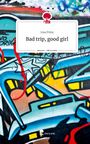 Lisa Prinz: Bad trip, good girl. Life is a Story - story.one, Buch