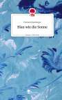 Florian Ellenberger: Blau wie die Sonne. Life is a Story - story.one, Buch