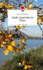 Christa Weißmayer: Stadt, Land alles in Fluss. Life is a Story - story.one, Buch