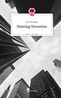 Lara Steingen: Hunting Terrorists. Life is a Story - story.one, Buch