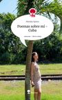 Monika Spiess: Poemas sobre mí - Cuba. Life is a Story - story.one, Buch