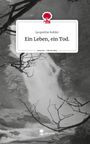 Jacqueline Kohler: Ein Leben, ein Tod.. Life is a Story - story.one, Buch