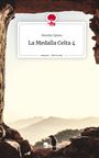 Monika Spiess: La Medalla Celta 4. Life is a Story - story.one, Buch
