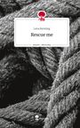 Lena Kersting: Rescue me. Life is a Story - story.one, Buch