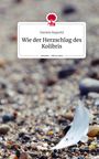 Daniela Rappold: Wie der Herzschlag des Kolibris. Life is a Story - story.one, Buch