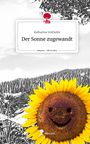 Katharina Voithofer: Der Sonne zugewandt. Life is a Story - story.one, Buch