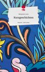 Benjamin Lenz: Kurzgeschichten. Life is a Story - story.one, Buch