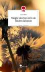 Lea Fäßler: Magie und wo wir sie finden können. Life is a Story - story.one, Buch