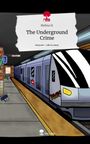 Melina H.: The Underground Crime. Life is a Story - story.one, Buch