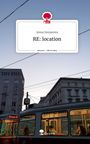 Anna Osmanova: RE: location. Life is a Story - story.one, Buch