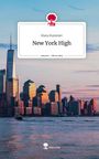 Kiara Kummer: New York High. Life is a Story - story.one, Buch