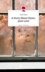Teyla Weise: A Story About Dystopian Love. Life is a Story - story.one, Buch