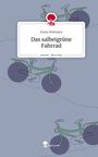 Paula Hofmann: Das salbeigrüne Fahrrad. Life is a Story - story.one, Buch