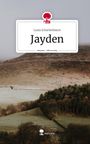 Luzia Scharfenbaum: Jayden. Life is a Story - story.one, Buch