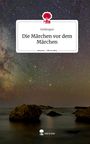 Goldregen: Die Märchen vor dem Märchen. Life is a Story - story.one, Buch