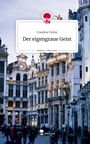 Claudine Patine: Der eigengraue Geist. Life is a Story - story.one, Buch