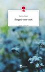 Marina Mayer: forget-me-not. Life is a Story - story.one, Buch