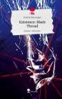 Kathrin Klauninger: Existence: Black Thread. Life is a Story - story.one, Buch