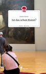 Jessica Knorr: Ist das schon Kunst?. Life is a Story - story.one, Buch