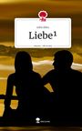 Sofia Dobu: Liebe¹. Life is a Story - story.one, Buch