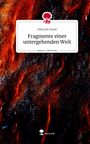 Deborah Staub: Fragmente einer untergehenden Welt. Life is a Story - story.one, Buch