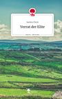 Samira Flock: Verrat der Elite. Life is a Story - story.one, Buch
