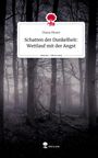 Diana Moser: Schatten der Dunkelheit: Wettlauf mit der Angst. Life is a Story - story.one, Buch