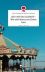 Julia Grammel Grammel & Markus: LEO UND DAS LEXIKON - Wie eine Maus zum Zirkus kam. Life is a Story - story.one, Buch