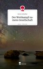 Kevin Schlufter: Der Wettkampf namens Gesellschaft. Life is a Story - story.one, Buch