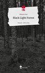 Melanie Roy: Black Light Forest. Life is a Story - story.one, Buch
